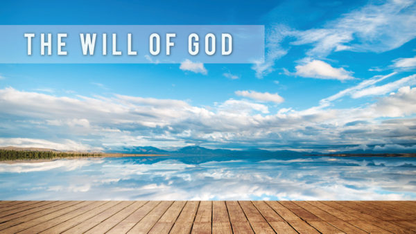 What Is God's Will? - Part I Image