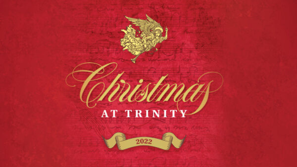 Christmas at Trinity 2022